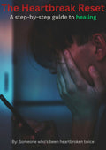 The Heartbreak Reset